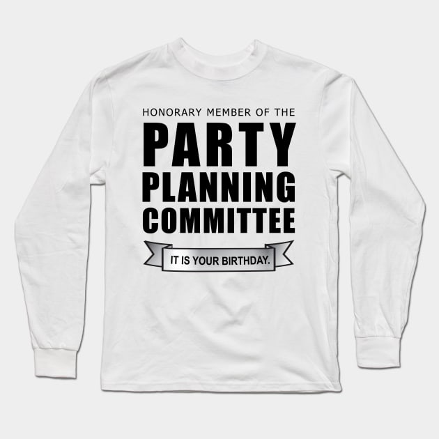 Honorary Member of the Party Planning Committee • The Office Shirt Long Sleeve T-Shirt by FalconArt